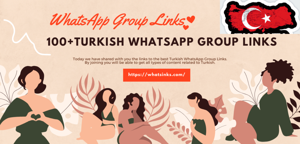 100+Turkish WhatsApp Group Links