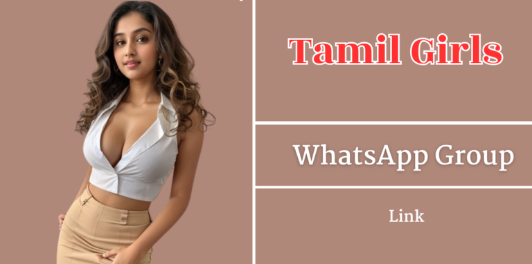 Tamil Girls WhatsApp Group Links  [2025 Updates]