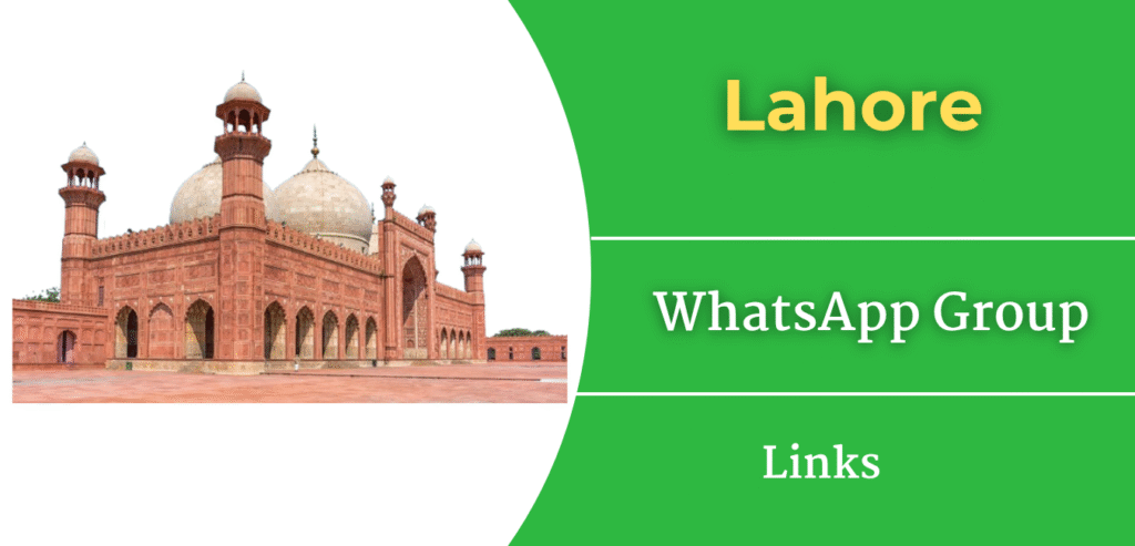 Lahore WhatsApp Group Links [ Latest Updated]