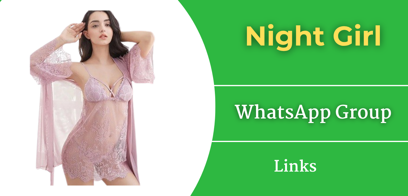 Night Girl WhatsApp Group Link | Sexy