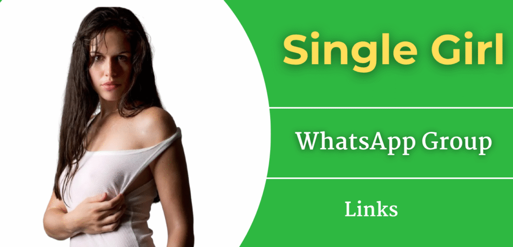 Single Girl WhatsApp Group Link Hot