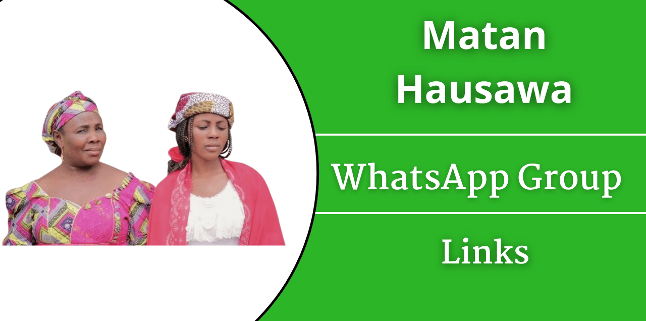Matan Hausawa Whatsapp Group Link Join